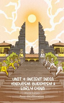 Preview of Unit Plan 4: Ancient India, Hinduism, Buddhism, & Early China