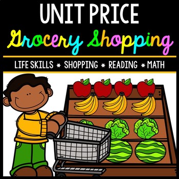 Preview of Unit Price - Grocery Shopping - Life Skills - Money - Math - Real World - Budget
