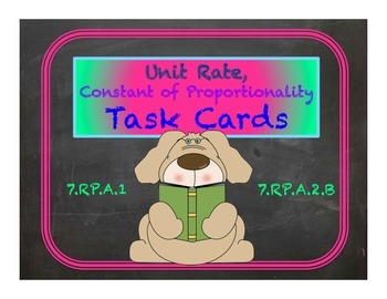 Preview of Unit Rate ~ Constant of Proportionality Task Cards 7.RP.A.1 and 7.RP.A.2.B