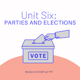 Unit Six: Political Parties and Elections Unit - Bundle