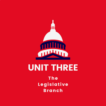 Preview of Unit Three: Legislative Branch - Bundle