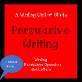 Unit of Study for Persuasive Writing:  Writing Persuasive 