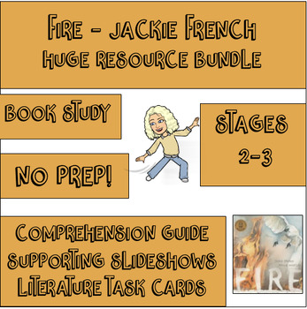 Preview of Resource Bundle - Fire by Jackie French - Shared Reading - Visual Literacy