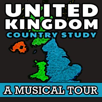 Preview of United Kingdom: Country Study (Musical Edition) ✦ UK Geography and Culture Tour