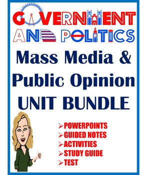 Preview of United States Government Politics The Mass Media & Public Opinion UNIT BUNDLE