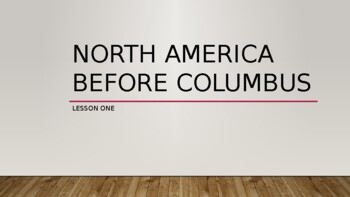 Preview of United States History and Geography- Lesson 1 North America Before Columbus