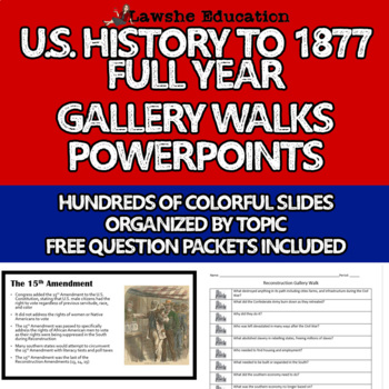 Preview of United States History to 1877 Full Year Gallery Walk/PowerPoint US History APUSH