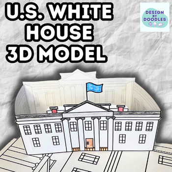 Preview of United States White House 3D Model - Fun & Interactive Social Studies Activity!