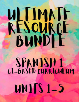 Preview of Units 1-5 Resource Bundles|Spanish 1|Tests|Activities|Review|CI|Sub Plans