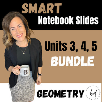 Preview of Units 3, 4, & 5 SMART Slides Bundle | Geometry | IM K-12 Math