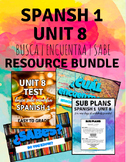 Units 8 Resource Bundle|Spanish 1|Test|Sub Plans|Activitie