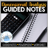 Units and Dimensional Analysis Guided Notes and PowerPoint
