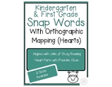 Units of Study-K & 1st Grade Snap Words with Heart Word Or