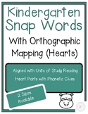 Units of Study-Kindergarten Snap Words with Heart Word Ort