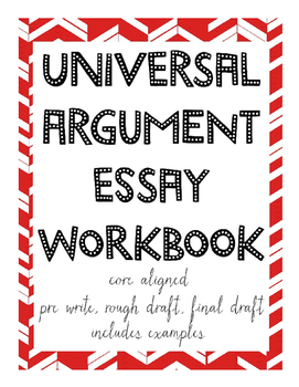 Preview of Universal Argument Essay Workbook - Full Writing Process, Core Aligned
