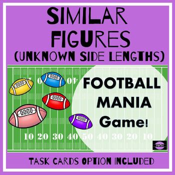 Preview of Unknown Side Lengths of Similar Figures  – Football Mania Game with Task Cards