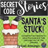 Secret Code Stories: Santa's Stuck!