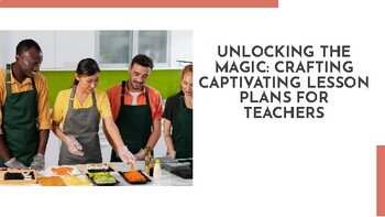 Preview of Unlocking the Magic: Crafting Captivating Lesson Plans for Teachers