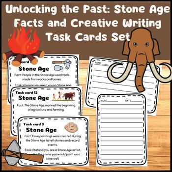 Preview of Unlocking the Past: Stone Age Facts and Creative Writing Task Cards Set