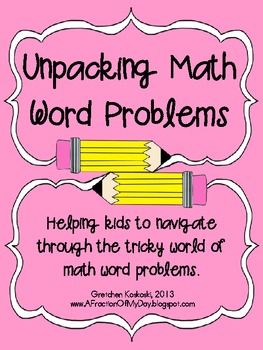 Preview of Unpacking Math Word Problems--Helping Kids Solve Math Problems