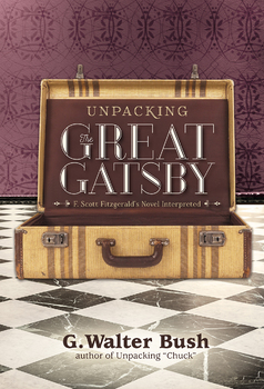Preview of Unpacking The Great Gatsby / Fitzgerald's Novel Interpreted