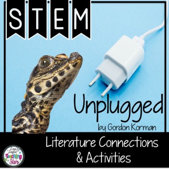 Preview of Unplugged Novel STEM and Literature Connections