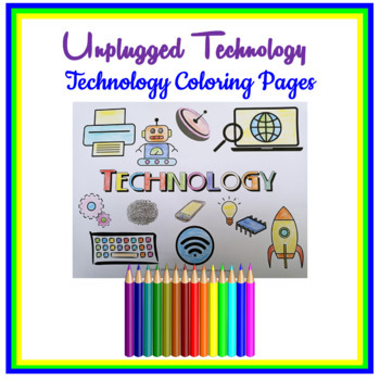 Preview of Unplugged Technology Coloring Pages - Technology Unplugged Activities
