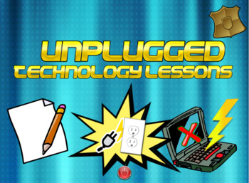 Preview of Unplugged Technology Lessons: Internet Safety, Coding, App and Web Design