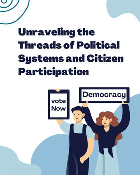 Preview of Unraveling the Threads of Political Systems and Citizen Participation SS6CG.a