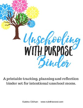 Preview of Unschooling With Purpose Printable Binder Set