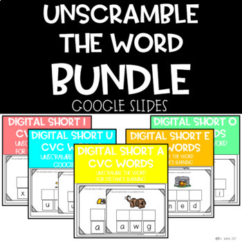 Preview of Unscramble the CVC Word Short Vowel BUNDLE- Google Slides