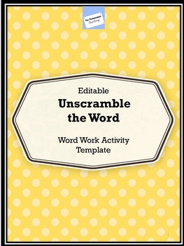 Preview of Word Work Template Activity: Unscramble the Word Editable