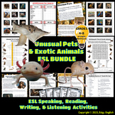 Unusual Pets & Exotic Animals - ESL Newcomer Activities -BUNDLE