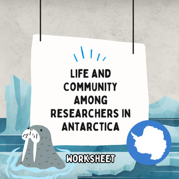 Preview of Unusual Topics - Life and Community Among Researchers in Antarctica (Worksheet)