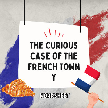 Preview of Unusual Topics - The Curious Case of the French Town Y (Worksheet)