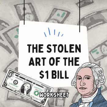 Preview of Unusual Topics - Washington and The Stolen Art of the $1 Bill (Worksheet)