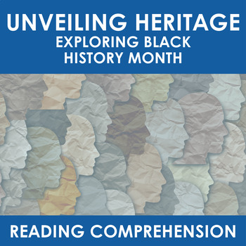 Preview of Unveiling Heritage: A Black History Month Overview Comprehension Activity