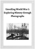 Unveiling World War I: Exploring History through Photographs