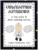 Unwrapping Asteroids - A Fine Motor & Photo Matching Activity