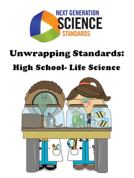 Preview of Unwrapping NGSS Standards- High School Life Science