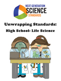 Unwrapping NGSS Standards- High School Life Science