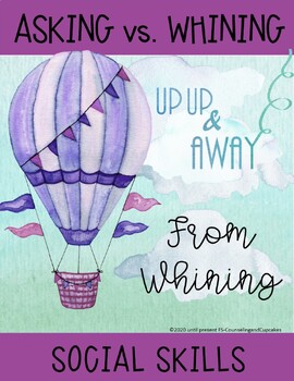 Preview of Up, Up, and Away: Asking vs. Whining