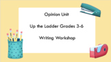 Up the Ladder Opinion Unit of Study  Slides (Lucy Calkins)