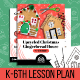Upcycled Christmas Gingerbread House Craft Lesson Plan | G