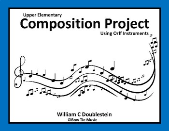 Preview of Upper Elementary Composition Project Using Orff Instruments