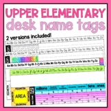Upper Elementary Desk Name Tags - 2 Versions!