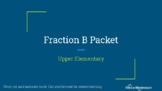Upper Elementary Fractions B Packet