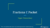 Upper Elementary Fractions E Packet