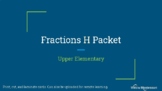 Upper Elementary Fractions H Packet