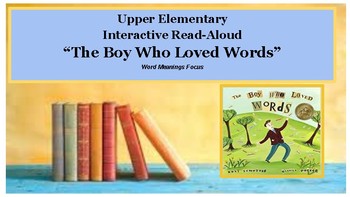 Preview of Upper Elementary Interactive Read-Aloud "The Boy Who Loved Words" Word Meanings